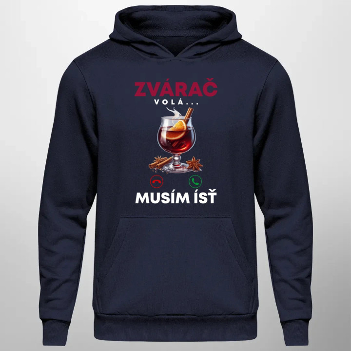 Zvárač volá, musím ísť  - pánska mikina s potlačou