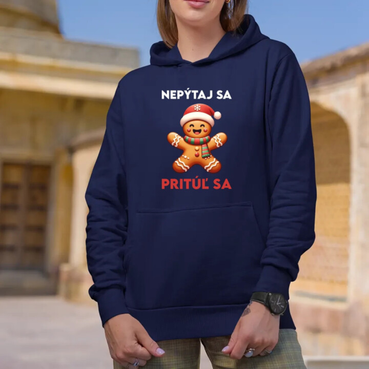 Nepýtaj sa, Pritúľ sa   - dámska mikina s potlačou