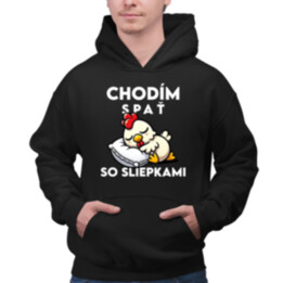 Chodím spať so sliepkami  - pánska mikina s potlačou