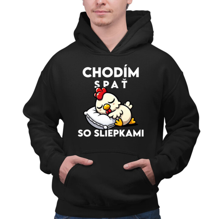 Chodím spať so sliepkami  - pánska mikina s potlačou