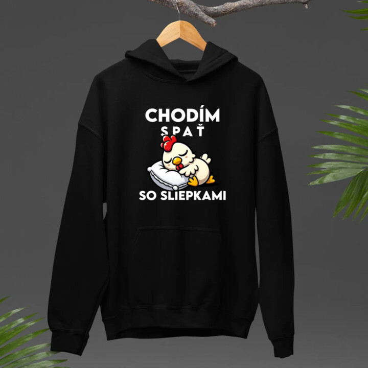 Chodím spať so sliepkami  - pánska mikina s potlačou