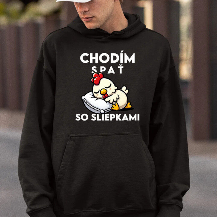 Chodím spať so sliepkami  - pánska mikina s potlačou