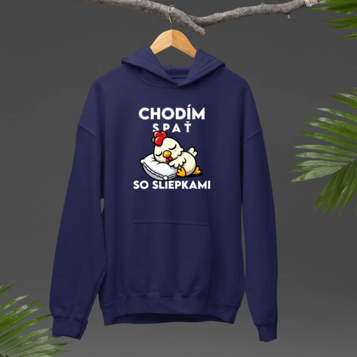 Chodím spať so sliepkami  - pánska mikina s potlačou
