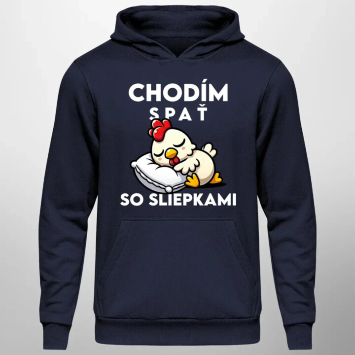 Chodím spať so sliepkami  - pánska mikina s potlačou