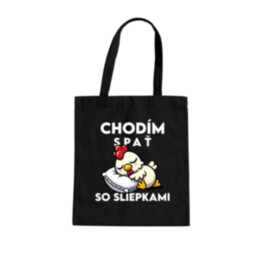 Chodím spať so sliepkami - taška s potlačou