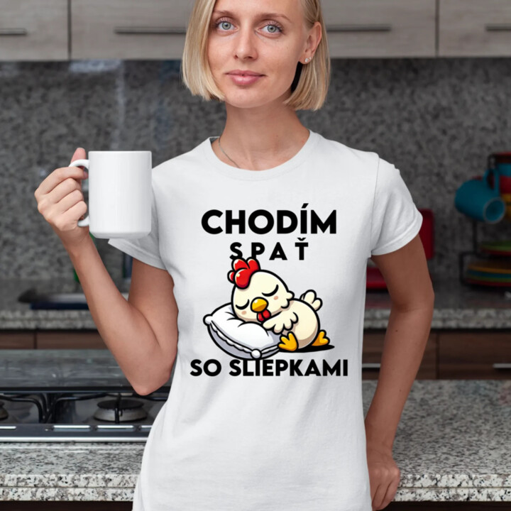 Chodím spať so sliepkami - dámske tričko s potlačou