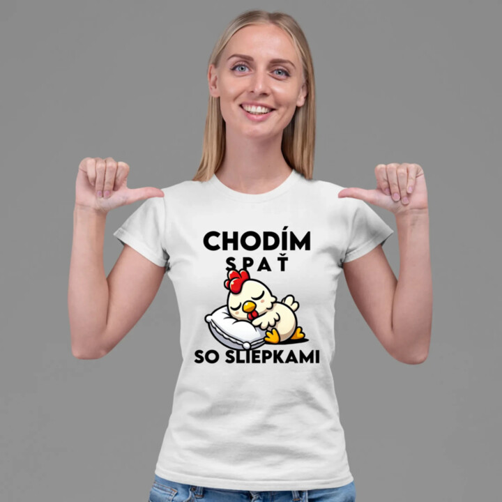 Chodím spať so sliepkami - dámske tričko s potlačou