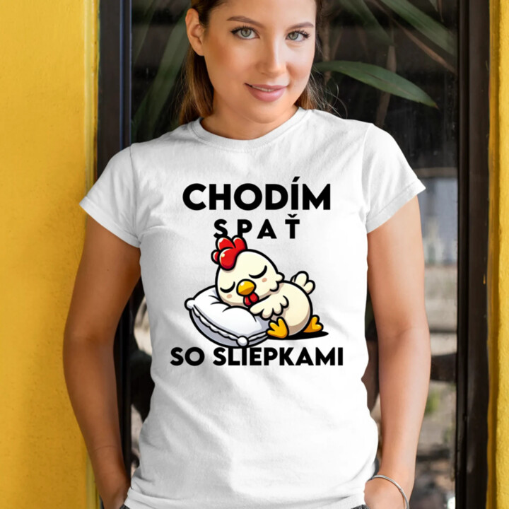Chodím spať so sliepkami - dámske tričko s potlačou