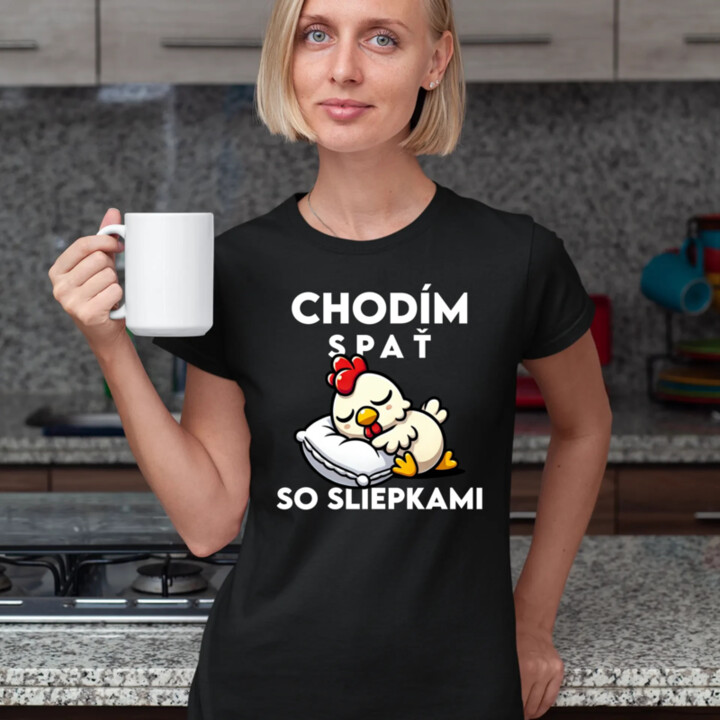 Chodím spať so sliepkami - dámske tričko s potlačou
