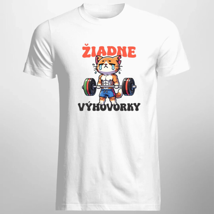 Žiadne výhovorky - pánske tričko s potlačou