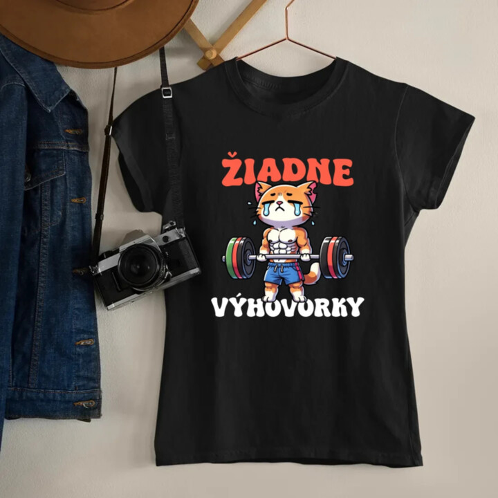 Žiadne výhovorky - dámske tričko s potlačou