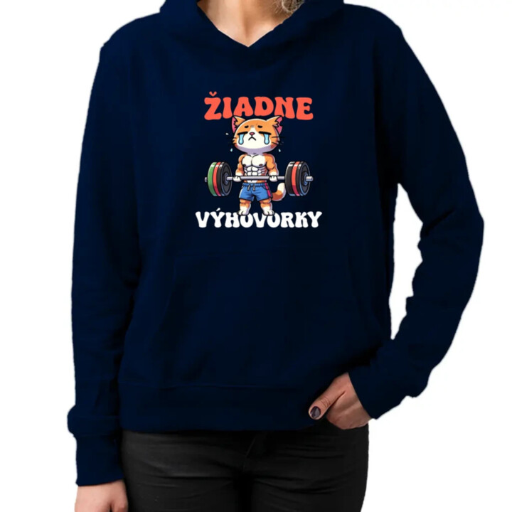 Žiadne výhovorky - dámska mikina s potlačou