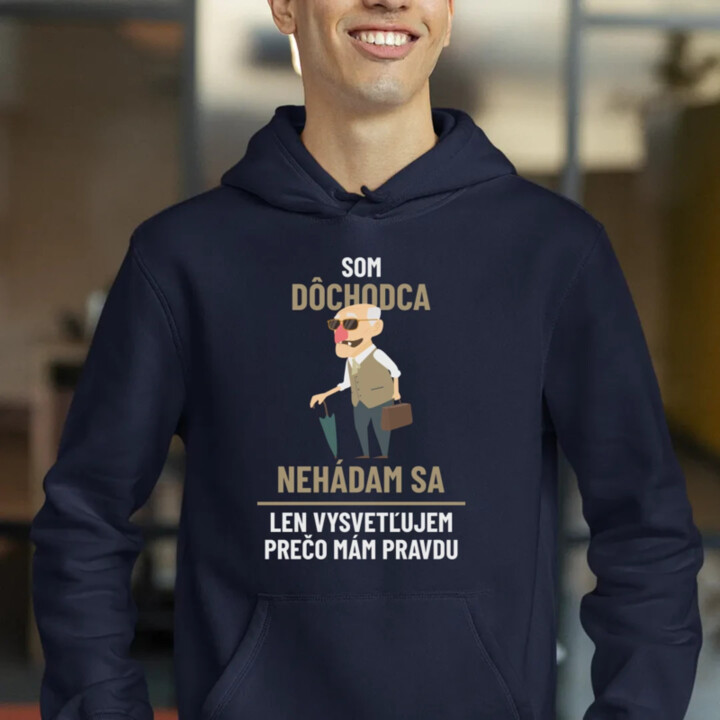 Som dôchodca - nehádam sa  - pánska mikina s potlačou