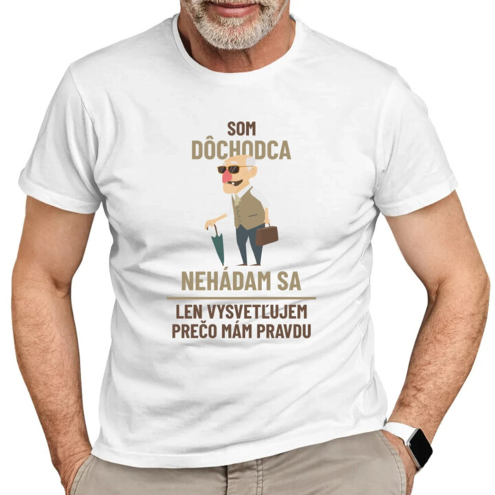 Som dôchodca - nehádam sa - pánske tričko s potlačou