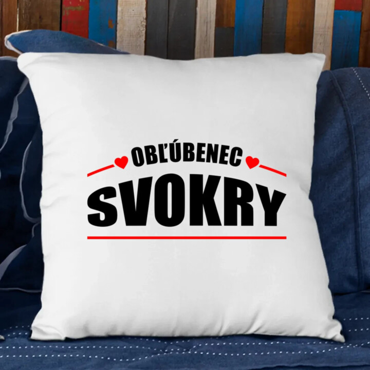 Obľúbenec svokry - vankúš s potlačou