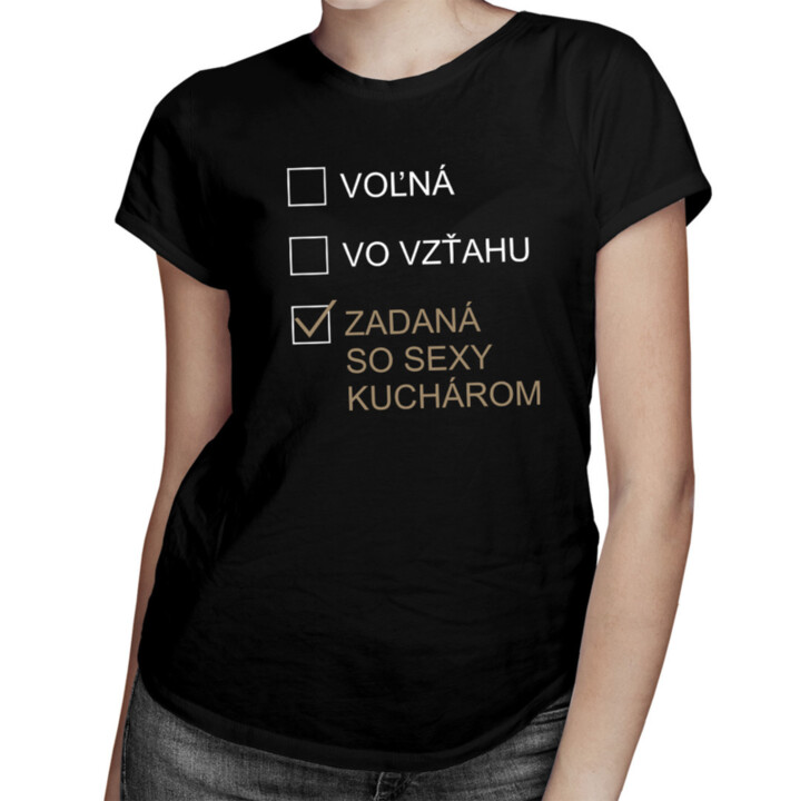 Zadaná so sexy kuchárom - dámske tričko s potlačou