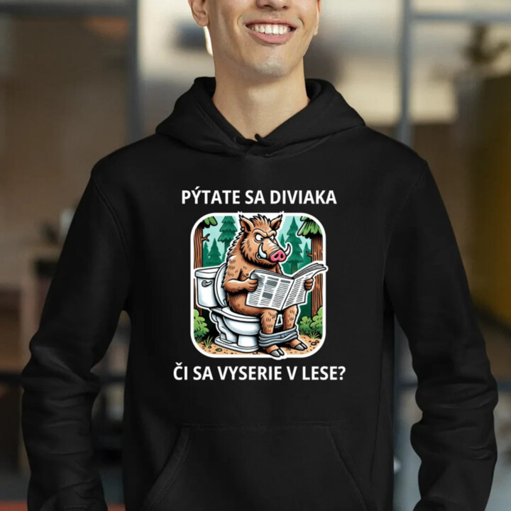 Pýtate sa diviaka, či sa vyserie v lese?  - pánska mikina s potlačou