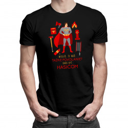 Skús byť hasičom - Pánske tričko s potlačou