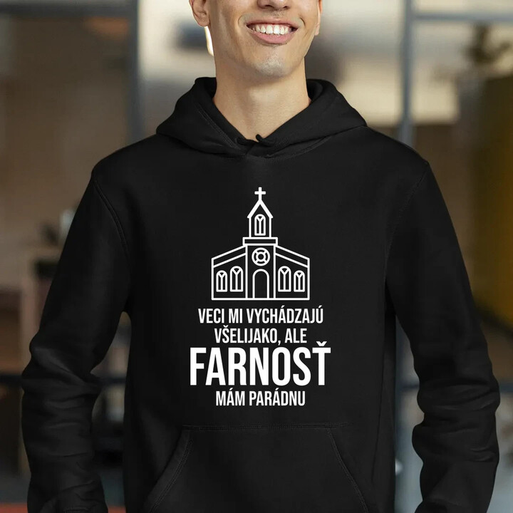 Veci mi vychádzajú všelijako, ale farnosť mám parádnu  - pánska mikina s potlačou
