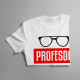 Profesor - pánske  tričko s potlačou