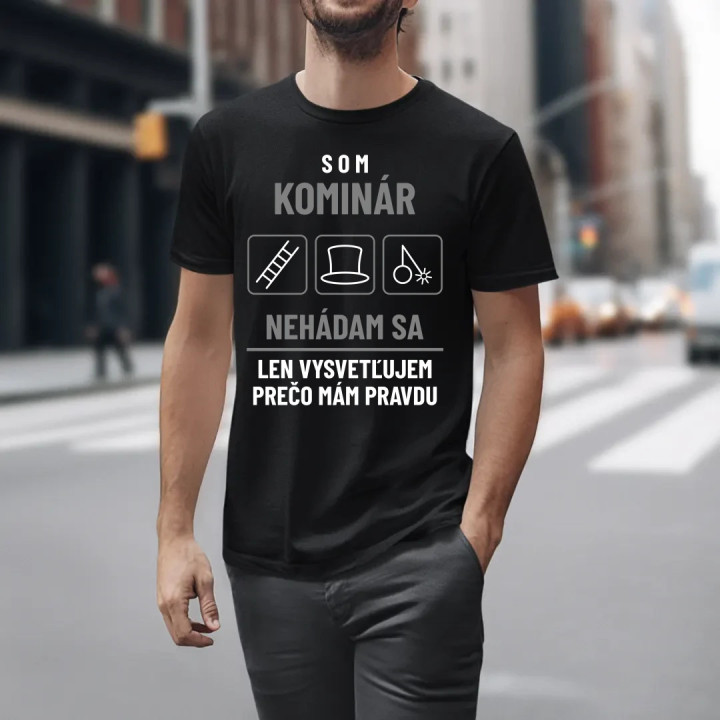 Som kominár - nehádam sa - pánske tričko s potlačou