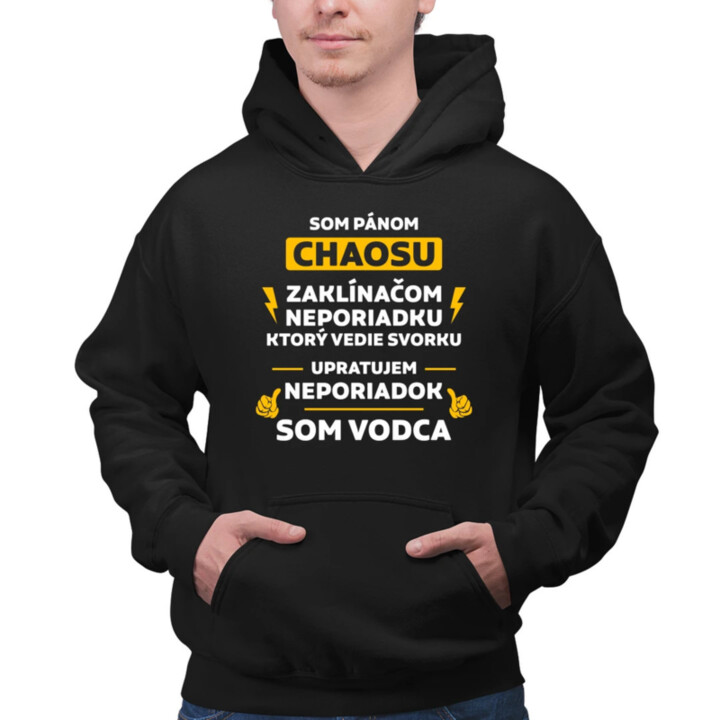 Som pánom chaosu - vodca  - pánska mikina s potlačou