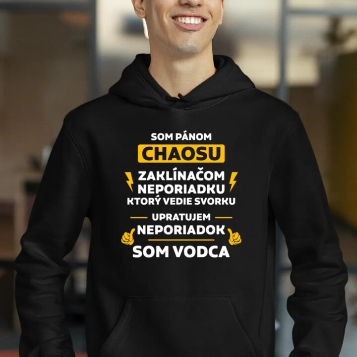 Som pánom chaosu - vodca  - pánska mikina s potlačou