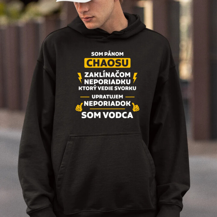 Som pánom chaosu - vodca  - pánska mikina s potlačou