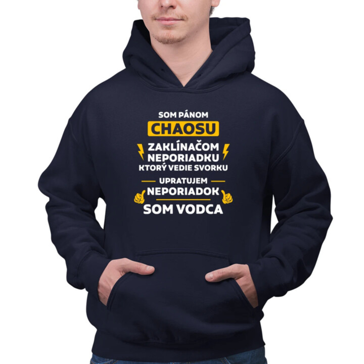 Som pánom chaosu - vodca  - pánska mikina s potlačou
