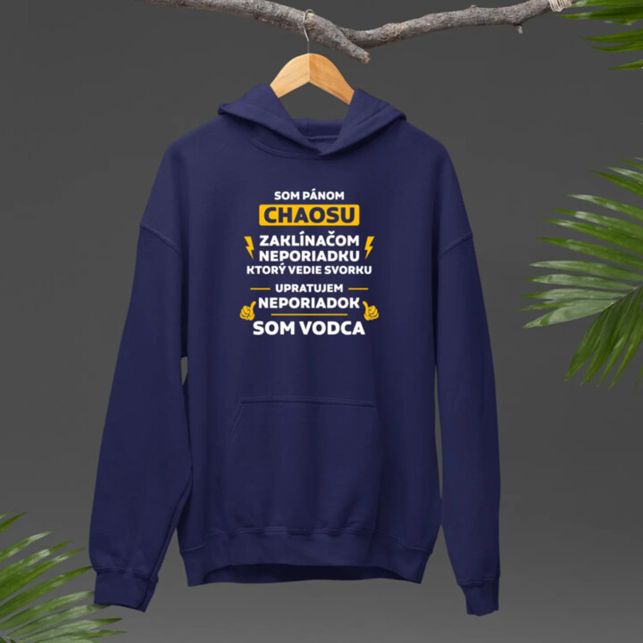 Som pánom chaosu - vodca  - pánska mikina s potlačou