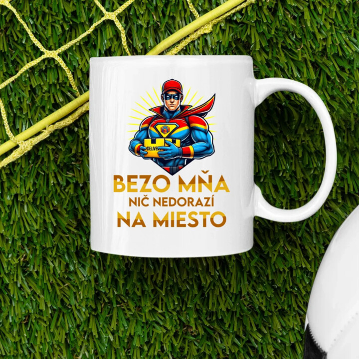 Bezo mňa, nič nedorazí na miesto - keramický hrnček s potlačou