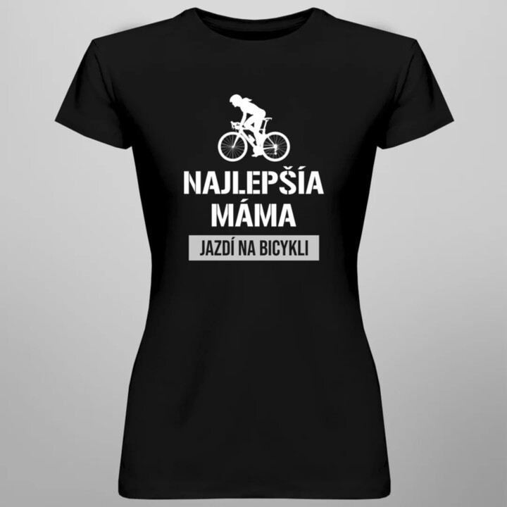 Najlepšía máma jazdí na bicykli - dámske tričko s potlačou