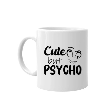 Cute but psycho - keramický hrnček s potlačou