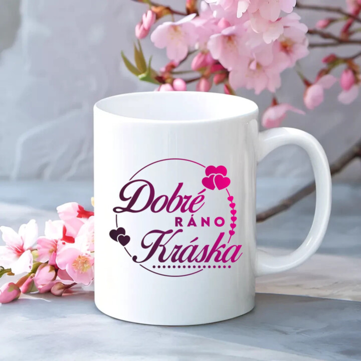 Dobré ráno, kráska - keramický hrnček s potlačou