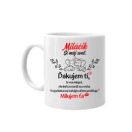 Miláčik. Si môj svet - keramický hrnček s potlačou