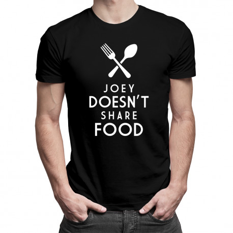 Joey doesn't share food - pánske tričko s potlačou