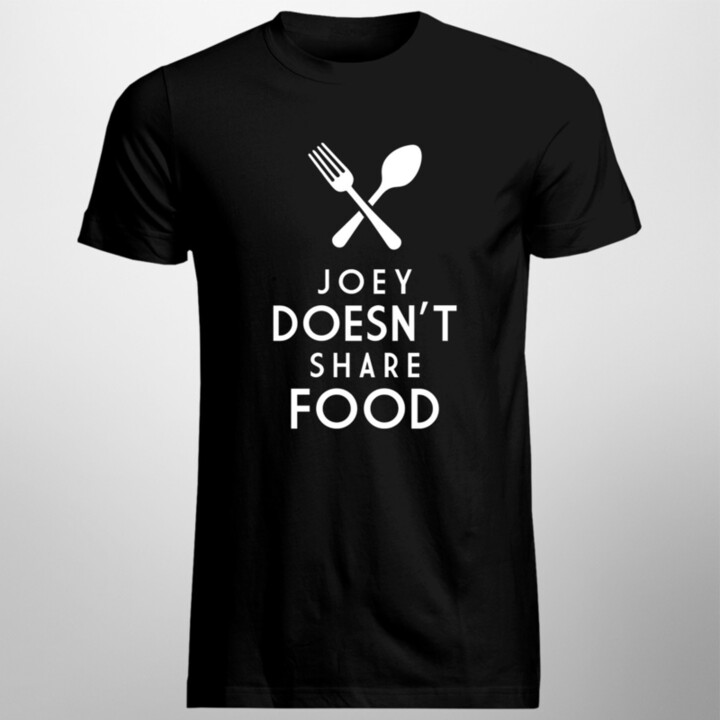 Joey doesn't share food - pánske tričko s potlačou