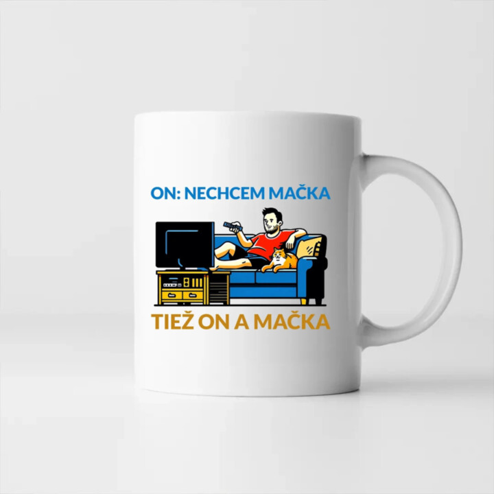 On: nechcem mačka, tiež on a mačka - keramický hrnček s potlačou