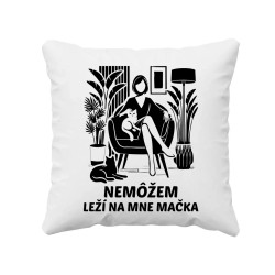 Nemôžem, leží na mne mačka - Žena - vankúš s potlačou