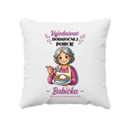 Vyjednávač dodatočnej porcie - Babička - vankúš s potlačou