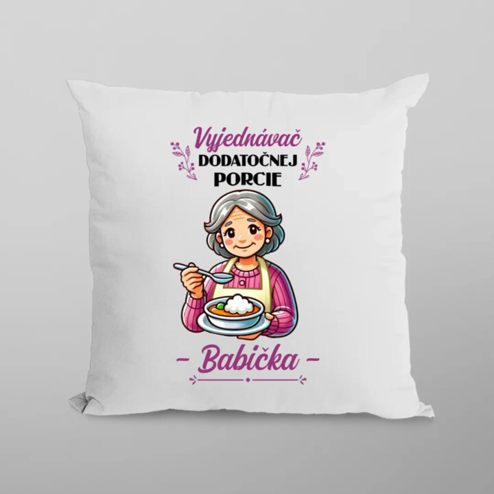 Vyjednávač dodatočnej porcie - Babička - vankúš s potlačou