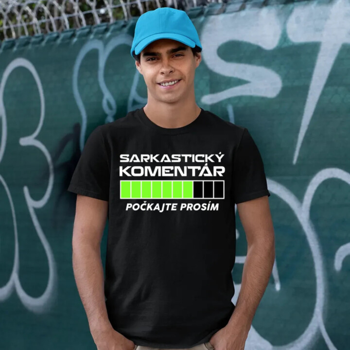 Sarkastický komentár - počkajte prosím - pánske tričko s potlačou