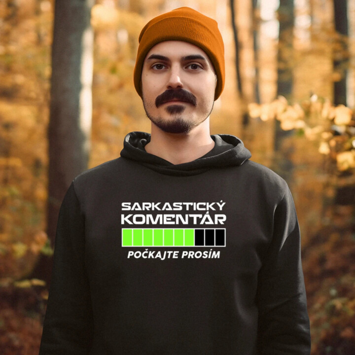 Sarkastický komentár - počkajte prosím  - pánska mikina s potlačou