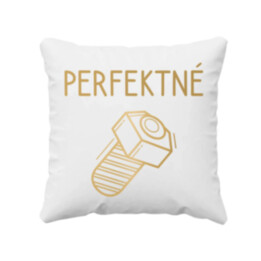 Perfektné - vankúš s potlačou