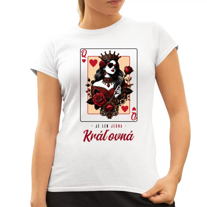 Je len jedna kráľovná v2 - dámske tričko s potlačou