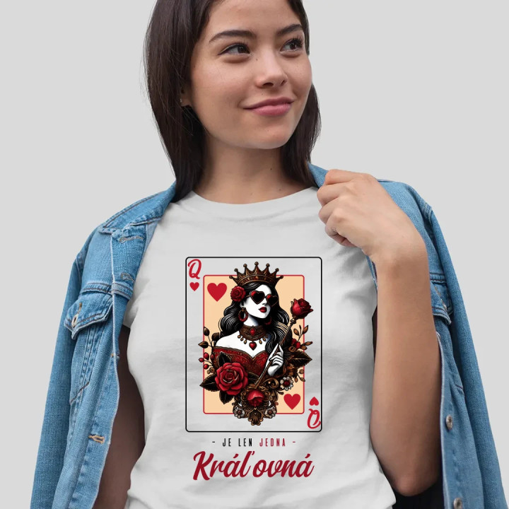 Je len jedna kráľovná v2 - dámske tričko s potlačou
