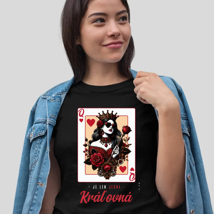 Je len jedna kráľovná v2 - dámske tričko s potlačou