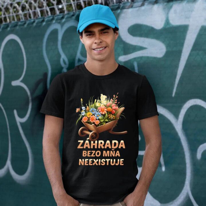Záhrada bezo mňa neexistuje - pánske tričko s potlačou