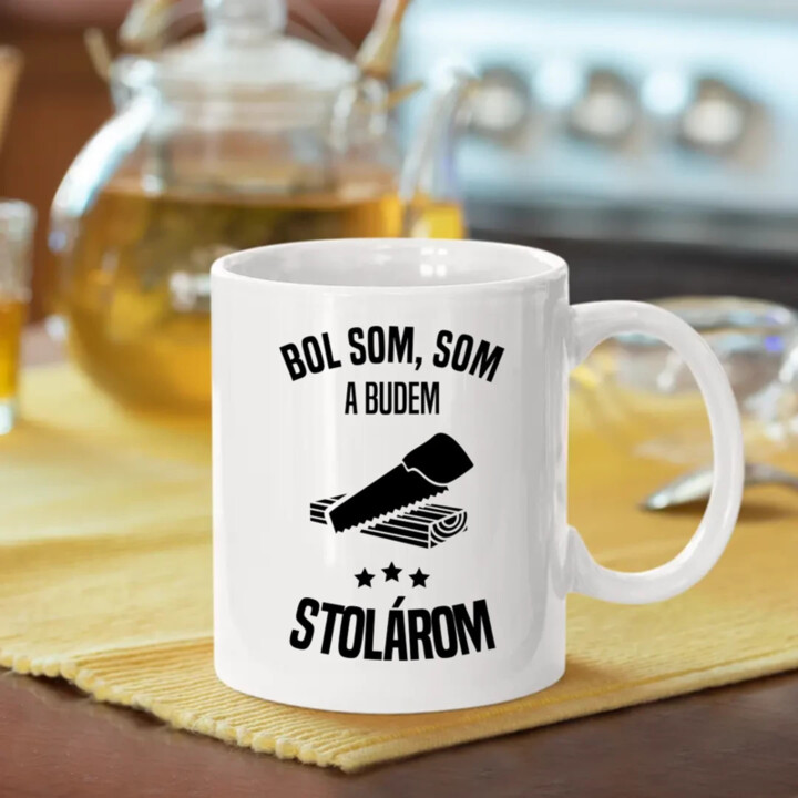 Bol som, som a budem stolárom - keramický hrnček s potlačou