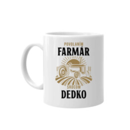 Povolaním farmár, srdcom dedko - keramický hrnček s potlačou